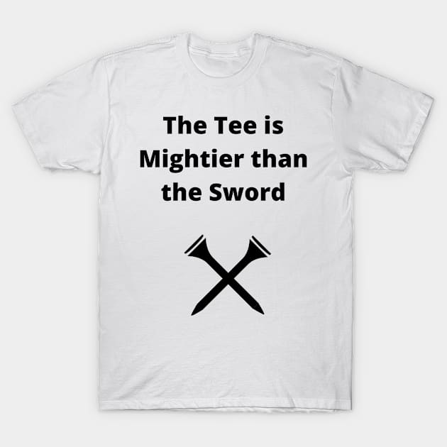 The Tee is Mightier than the Sword T-Shirt by OrderMeOne